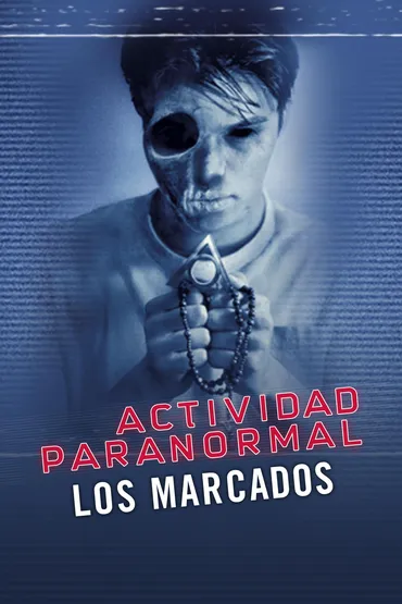 Actividad Paranormal: Los Marcados