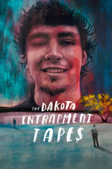 The Dakota Entrapment Tapes