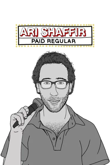 Ari Shaffir - Paid Regular