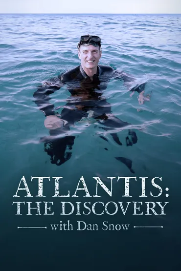 Atlantis: The Discovery with Dan Snow