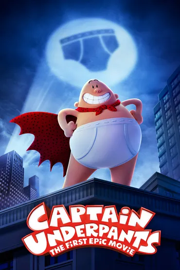 Captain Underpants: The First Epic Movie
