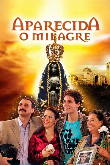 Aparecida: O Milagre