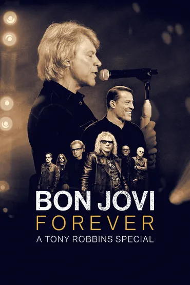 Bon Jovi Forever: A Tony Robbins Special