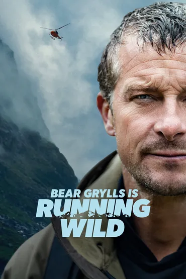 Bear Grylls is Running Wild