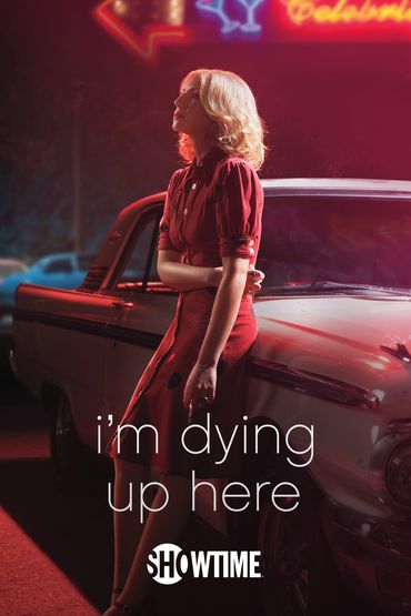 I’m Dying Up Here - Pilote